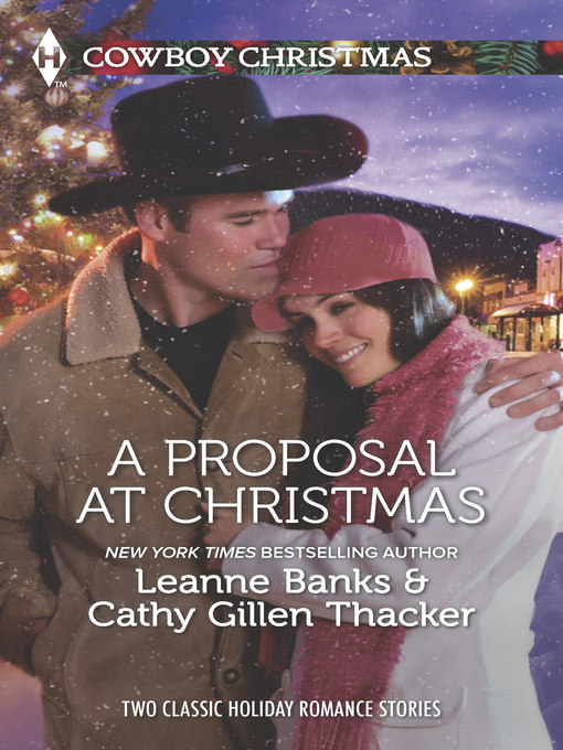 Title details for A Proposal at Christmas: A Maverick for Christmas\A Cowboy Under the Mistletoe by Leanne Banks - Available